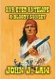  John J. Law - One-Eyed Antelope - A Bloody Sunset.
