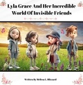  Melissa Blizzard - Lyla Grace And Her Incredible World Of Invisible Friends.
