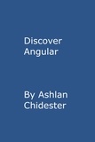  Ashlan Chidester - Discover Angular.