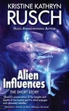 Kristine Kathryn Rusch - Alien Influences: The Short Story.