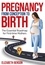  Elizabeth Benson - Pregnancy From Conception to Birth: The Essential Roadmap for First-time Mothers.