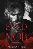  Alessa Steel - Sold to the Mob: Dark Mafia Romance.