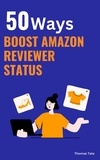  Thomas Tate - **50 Ways to Boost Your Amazon Reviewer Status - 50 Ways, #1.