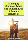  Dr Chittaranjan Panda - Managing Common Aches and Pains in Kids: A Parent's Handbook - Health, #9.
