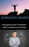  Ruchini Kaushalya - Embracing Change : Navigating Life's Transitions with Confidence and Poise.