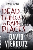  David Viergutz - Dead Things in Dark Places.