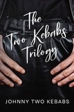  Johnny Two Kebabs - The Two Kebabs Trilogy - Johnny Two Kebabs, #7.