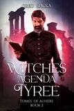  Greg Spicka - Tyree - Witches Agenda, #2.