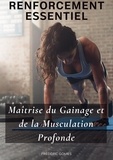  Frédéric Gomes - Renforcement Essentiel : Maîtrise du Gainage et de la Musculation Profonde - Sport.