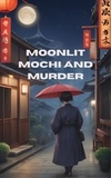  gamava - Moonlit Mochi and Murder: A Tokyo Tea Cozy - Moonlit Mochi and Murder, #1.