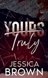  Jessica Brown - Yours Truly - Love Locked Down, #1.