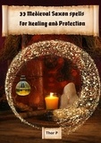  Thor P. - 33 Medieval Saxon spells for Healing and Protection - magic, #2.