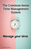  Salvador Alcaraz - The Common-Sense Time Management System.