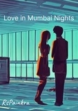  RsPainkra - Love in Mumbai Nights.