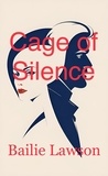  Bailie Lawson - Cage of Silence.