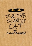  Amber Gabriel - I &amp; the Scaredy Cat - The Junk Drawer Adventures, #2.