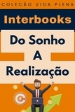  Interbooks - Do Sonho A Realização - Coleção Vida Plena, #29.