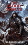  Chuck Anderson - The Blood Tribute - The Grimshade Chronicles, #2.