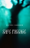  Kateri Shadow - Safe Passage.