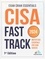  VERSAtile Reads - CISA Fast Track: Master CISA Essentials for Exam Success Exam Cram Notes: 1st Edition - 2024.