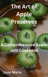  Jose Maria - The Art of Apple Preserves.