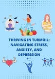  Chase Roger - Thriving in Turmoil: Navigating Stress, Anxiety, and Depression - Health.