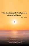  Chiiku et  Raja Kumar - "Cherish Yourself: The Power of Radical Self-Love".