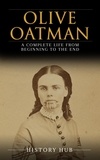  History Hub - Olive Oatman: A Complete Life from Beginning to the End.