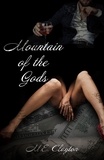  M.E. Clayton - Mountain of the Gods - The Syndicate Duets, #2.