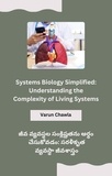  salman khan - Systems Biology Simplified: Understanding the Complexity of Living Systems.
