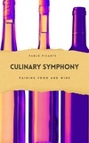  Pablo Picante - Culinary Symphony: Pairing Food and Wine.