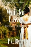 P. O. Dixon et  P O Dixon - Wait for Love: Expanded Edition.