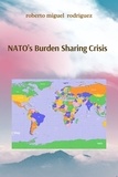  Roberto Miguel Rodriguez - NATO'S Burden Sharing Crisis.