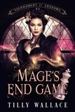  Tilly Wallace - Mage's End Game - Tournament of Shadows, #6.