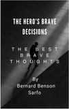  Bernard Benson Sarfo - The Hero’s Brave Decisions.