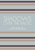  Artici Bilingual Books - Shadows Over The Baltic: Short Stories for Swedish Language Learners.