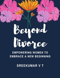  SREEKUMAR V T - Beyond Divorce: Empowering Women to Embrace a New Beginning.