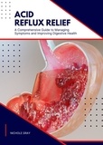  Nichole Gray - Acid Reflux Relief.