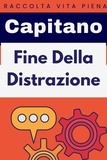  Capitano Edizioni - Fine Della Distrazione - Raccolta Vita Piena, #37.