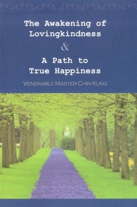  Venerable Master Chin Kung - The Awakening of Lovingkindness &amp; A Path to True Happiness.