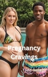  Todd Geller - Pregnancy Cravings - Inter-racial Erotica Shorts.