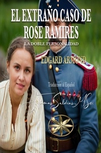 Edgard Armond - El Extraño Caso de Rose Ramires: La Doble Personalidadd.