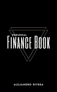  Alejandro Rivera - Personal Finance Book - Intelligent Entrepreneur, #1.