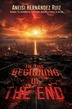  Aneisi Hernández Ruiz - In the Beginning of the End.