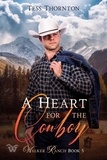  Tess Thornton - A Heart for the Cowboy - Walker Ranch, #5.