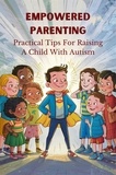  Jomanga Beatrice Kihwili - Empowered Parenting: Practical Tips For Raising A Child With Autism.