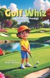  Mark Satorre - Golf Whiz The Young Prodigy.