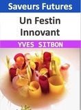  YVES SITBON - Saveurs Futures : Un Festin Innovant.