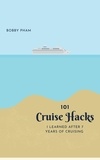  Bobby Pham - 101 Cruise Hacks I Learned After 7 Years of Cruising.