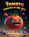  Max Marshall - The Tomato Monster in the City.
